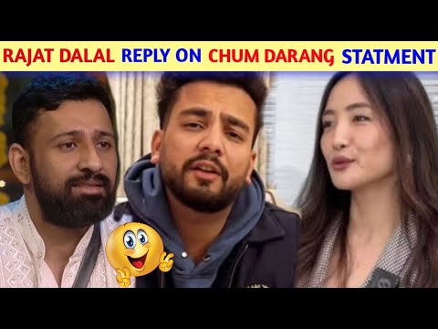 🤔Rajat Dalal Reply on Chum Darang Statment || Social media news