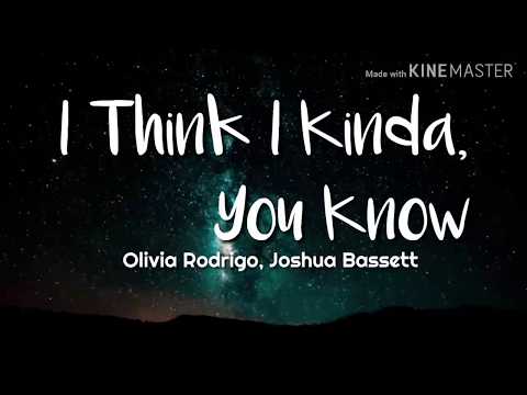 Olivia Rodrigo & Joshua Bassett - I Think I kinda You Know (Lyrics)