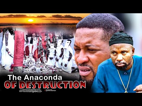 The Anaconda Of Destruction - Nigerian Movie
