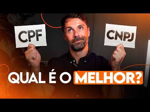 CPF OU CNPJ? QUAL O MELHOR PARA O SEU NEGÓCIO? | DESCUBRA TUDO AGORA!