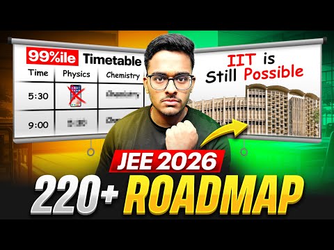JEE Mains 2026: Guaranteed 220+ if you start now🔥| 6 Months Complete Roadmap to crack IIT JEE