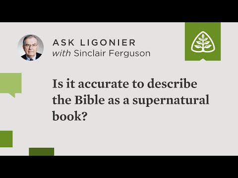 Is it accurate to describe the Bible as a supernatural book?