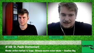 #149: St. Paulis Stotterstart, Werder verliert Auftakt & Stage, Shimada machts wieder + Deadline Day