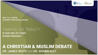 Debate: Tawhid or Trinity? Is God One or Three Divine Persons? - James White and Shabir Ally