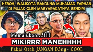 HEBOH DAN MEMALUKAN‼️WALIKOTA BANDUNG MUHAMMAD FARHAN DI RUJAK OLEH RAKYATNYA SENDIRI