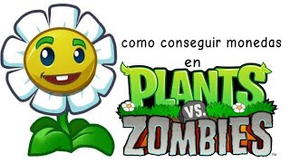 como conseguir moneditas en el pvz