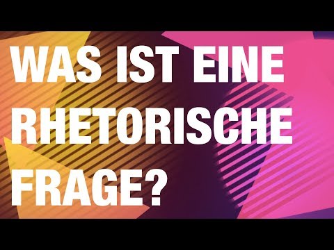 WAS IST EINE RHETORISCHE FRAGE?