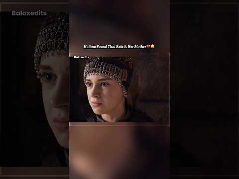 Finally Truth 💔😭 #short #kuruluseditz #balahatunedit #osmanghazi #ottomaneditz #bolum181 #halima