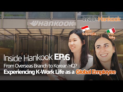 Inside HankookㅣExperiencing K-Work Life as a Global EmployeeㅣHankookTire