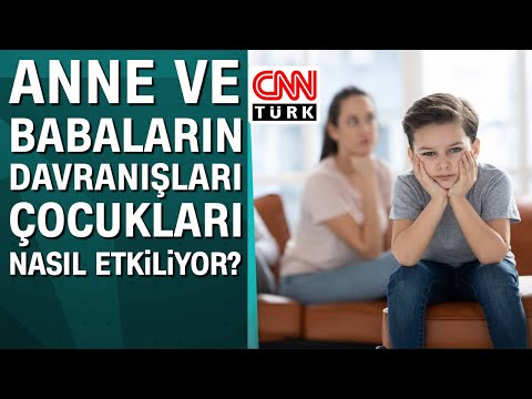 Anne ve babaların davranışları çocukları nasıl etkiliyor?