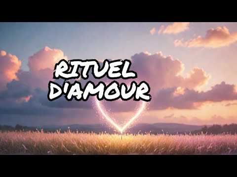 LE RITUEL D'AMOUR QUI CHANGE TOUT!