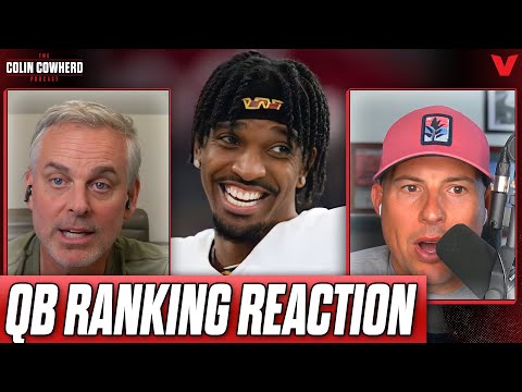 Colin Cowherd REACTS to QB rankings list | NFL Podcast