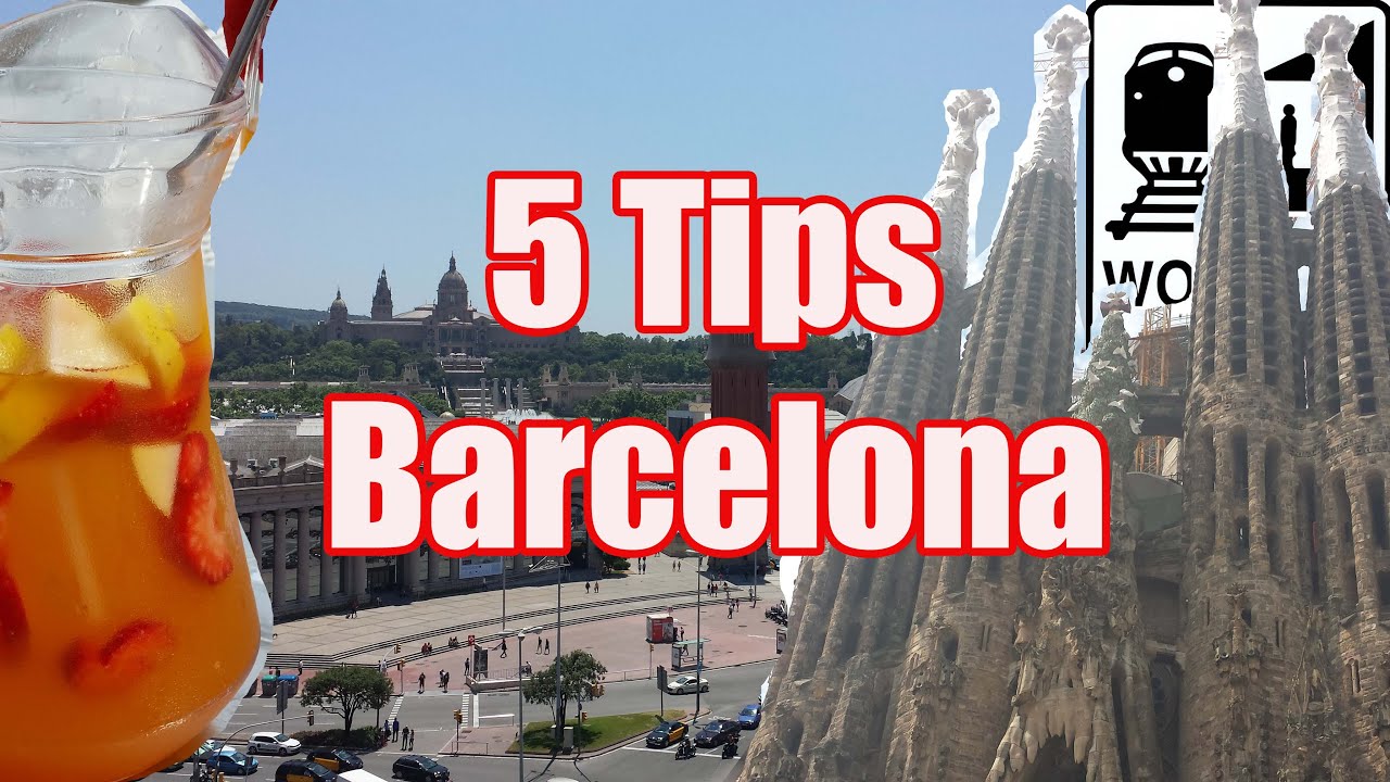 Visit Barcelona - 5 Tips for Seeing Barcelona, Spain - Wolters World