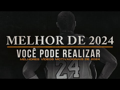 VOCÊ PODE REALIZAR - Melhor de 2024 | Melhores Vídeos Motivacionais