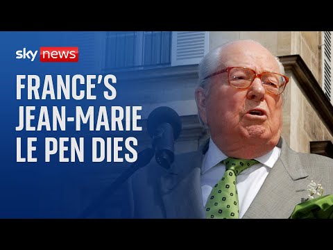 Former French far-right leader Jean-Marie Le Pen dies