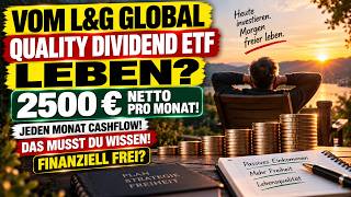 Vom L&G Global Quality Dividend ETF Leben? 2500 Euro Netto pro Monat Das musst du Jetzt Wissen!