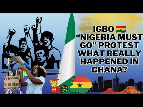 Igbo 🇬🇭 “Nigeria Must Go” Protest — What Really Happened in Ghana?