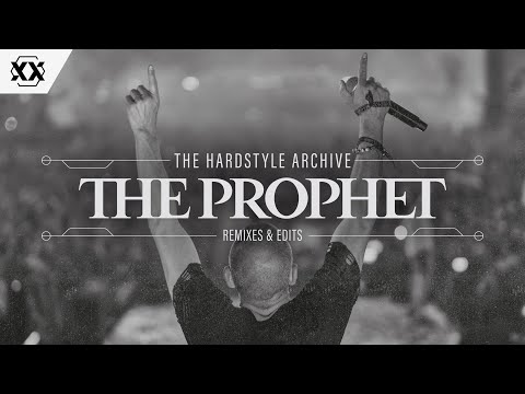 The Prophet - The Hardstyle Archive | Remixes & Edits | Official Mix