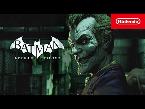 Batman: Arkham Trilogy – Gameplay Launch Trailer – Nintendo Switch