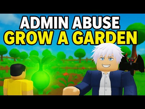 Admin abuse grow a garden 