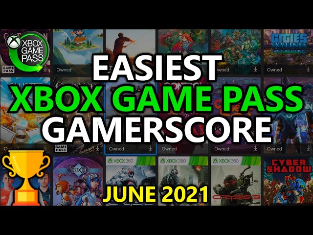 Easiest Xbox Game Pass Games for Gamerscore & Achievements - Updated for June 2021 - Easy Completion