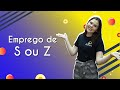 Uso das Consoantes S e Z