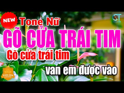 Karaoke Gõ Cửa Trái Tim Tone Nữ Nhạc Sống Trữ Tình | Làng Hoa Karaoke