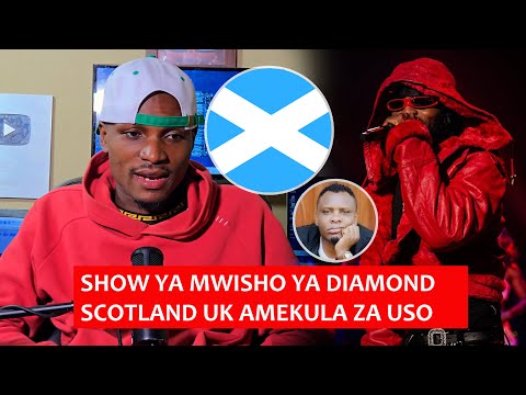 TAZAMA KILICHOMKUTA DIAMOND HUKO SCOTLAND NI AIBU | SHOW IMEPWEA HAKUNA WATU
