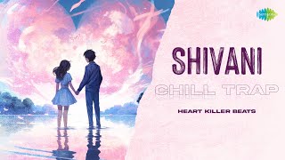 Shivani - Chill Trap | Heart Killer Beats | Kousalya Supraja Rama | Nishan Rai | Arjun Janya