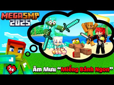MEGA SMP 2025 TẬP 24 | ÂM MƯU VÀ KẾ HOẠCH " MIẾNG BÁNH NGON "