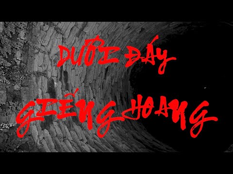 Dưới đáy giếng hoang ... có một bàn tay vô hình đang chạm vào ...