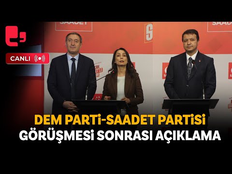 #CANLI | DEM Parti’den Saadet Partisi'ne ziyaret