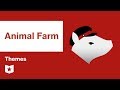 Exploring Themes in Animal Farm by George Orwell