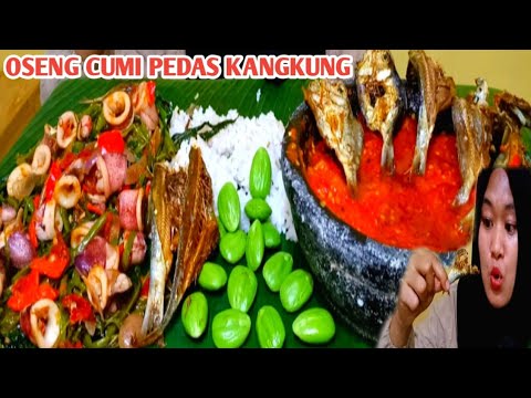 OSENG CUMI PEDAS CAMPUR KANGKUNG SAMBEL TERASI LALAPAN MENTAH