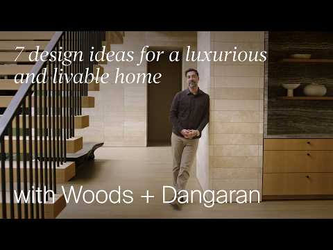 7 Design Ideas For A Luxurious and Livable Home with Woods + Dangaran (Design Masterclass)