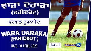 🔴 [LIVE] Wara Daraka (Faridkot) Football Tournament 18 April 2025 - Kabaddi.Tv