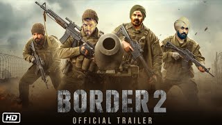 Border 2 Official Trailer on 14th August | Sunny Deol | Varun Dhawan | Diljit Doshanjh | Ahaan