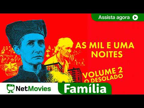 As Mil e Uma Noites - Volume 2 - O Desolado - FILME COMPLETO LEGENDADO E GRÁTIS | NetMovies Família