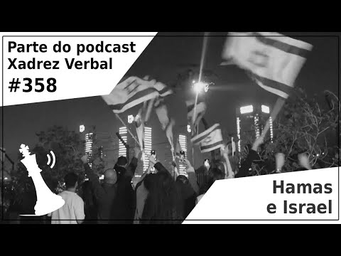 Cessar-fogo entre Hamas e Israel - Xadrez Verbal Podcast #358