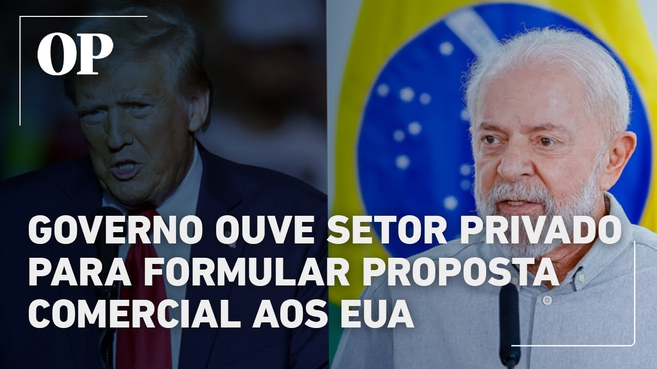 Governo ouve setor privado para formular proposta comercial aos EUA