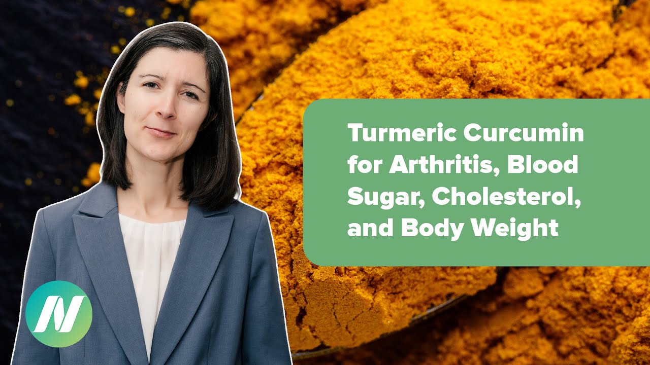 The Benefits of Turmeric Curcumin for Arthritis, Blood Sugar, Cholesterol, and Body Weight