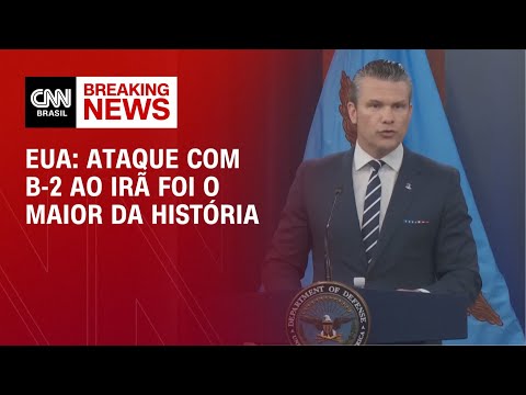 ​Ataque ao Irã foi o maior bombardeio com B-2 da nossa história, diz governo dos EUA | AGORA CNN