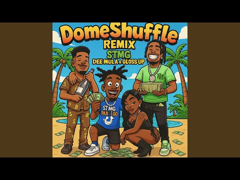DomeShuffle (feat. Dee Mula & Gloss Up) (Remix)