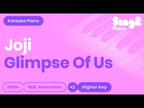 Joji – Glimpse Of Us (Piano Karaoke) Higher Key