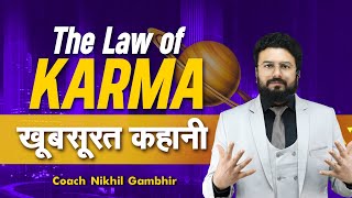 Law of Karma  | Motivational Story | Coach Nikhil Gambhir