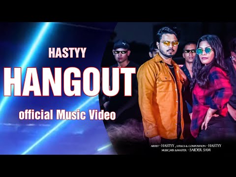 Hastyy - HANGOUT - (Official Music Video) - New Hindi Rap Song