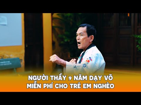 Người thầy 9 năm dạy võ miễn phí cho trẻ em nghèo tại TP. Hồ Chí Minh