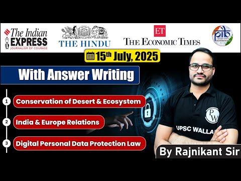 15 July 2025 Editorial discussion | Conservation of Desert Ecosystem, India-Europe Relations