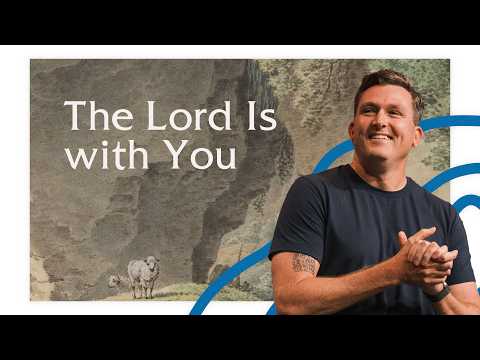 The Lord Is with You