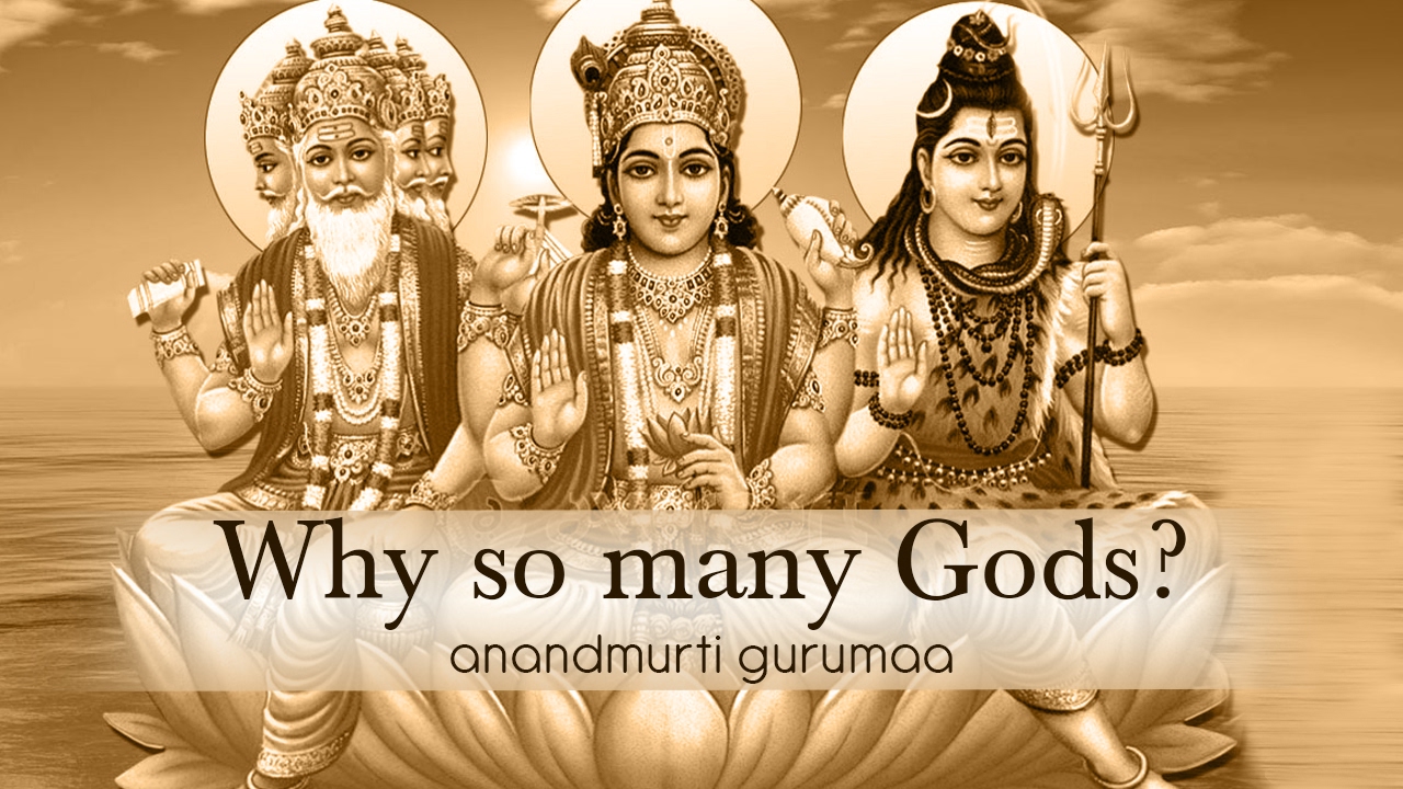 Why So Many Gods Www gurumaa